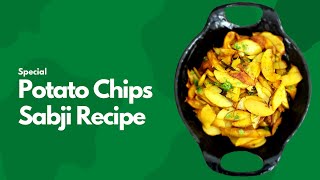Special Potato Chips Sabji Recipe Tutorial