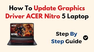 How To Update Graphics Driver ACER Nitro 5 Laptop