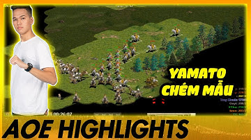 1 MẢ CHÉM YAMATO ĐẦU MÁU...CÀN KHẮP BẢN ĐỒ 44 | AoE Highlights