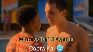 Best Top Ten10 Fighters Cobra Kai Watch The End 