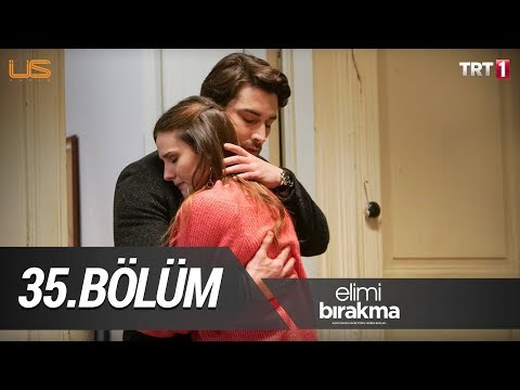 Elimi Bırakma 35. Bölüm