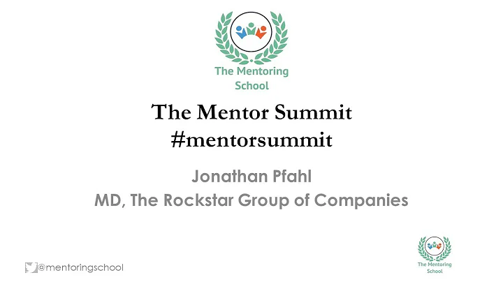 The Mentor Summit  Jonathan Pfahl - Entrepreneurial Mentoring