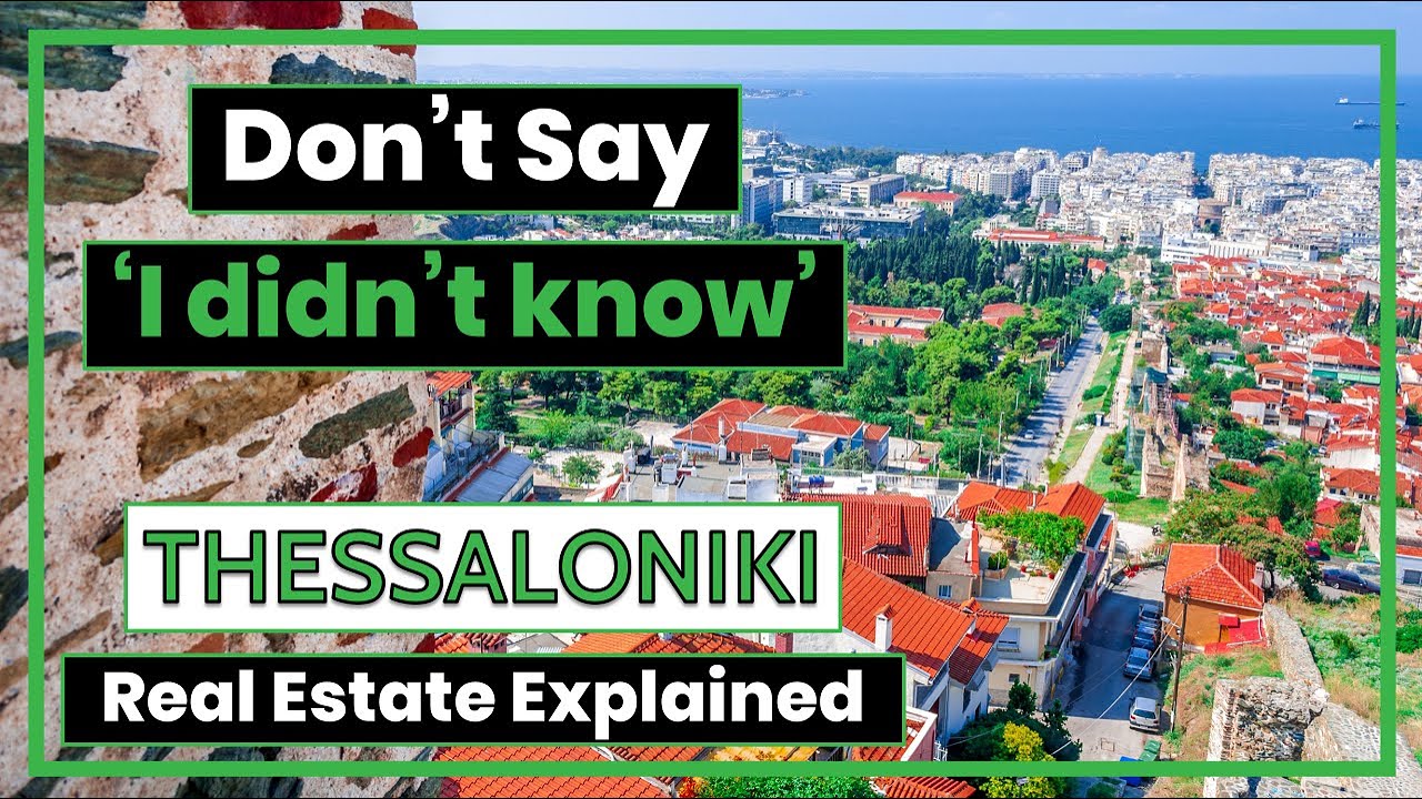 Discover Thessaloniki Real Estate Where and Why to Invest in