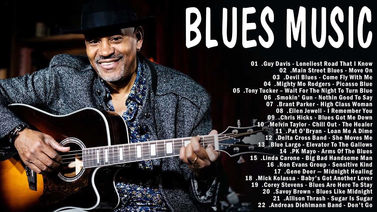 Smooth Blues Music Top 50 Blues Music Of All Time Best of Modern