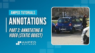 Amped Tutorials: Annotating a Video (Static Object)