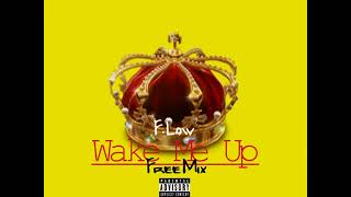 F.Low - Wake Me Up FreeMix