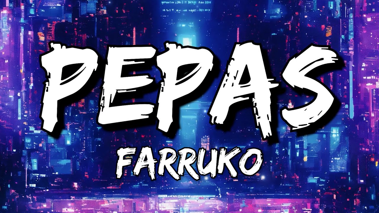 Farruko - Pepas (Lyrics)
