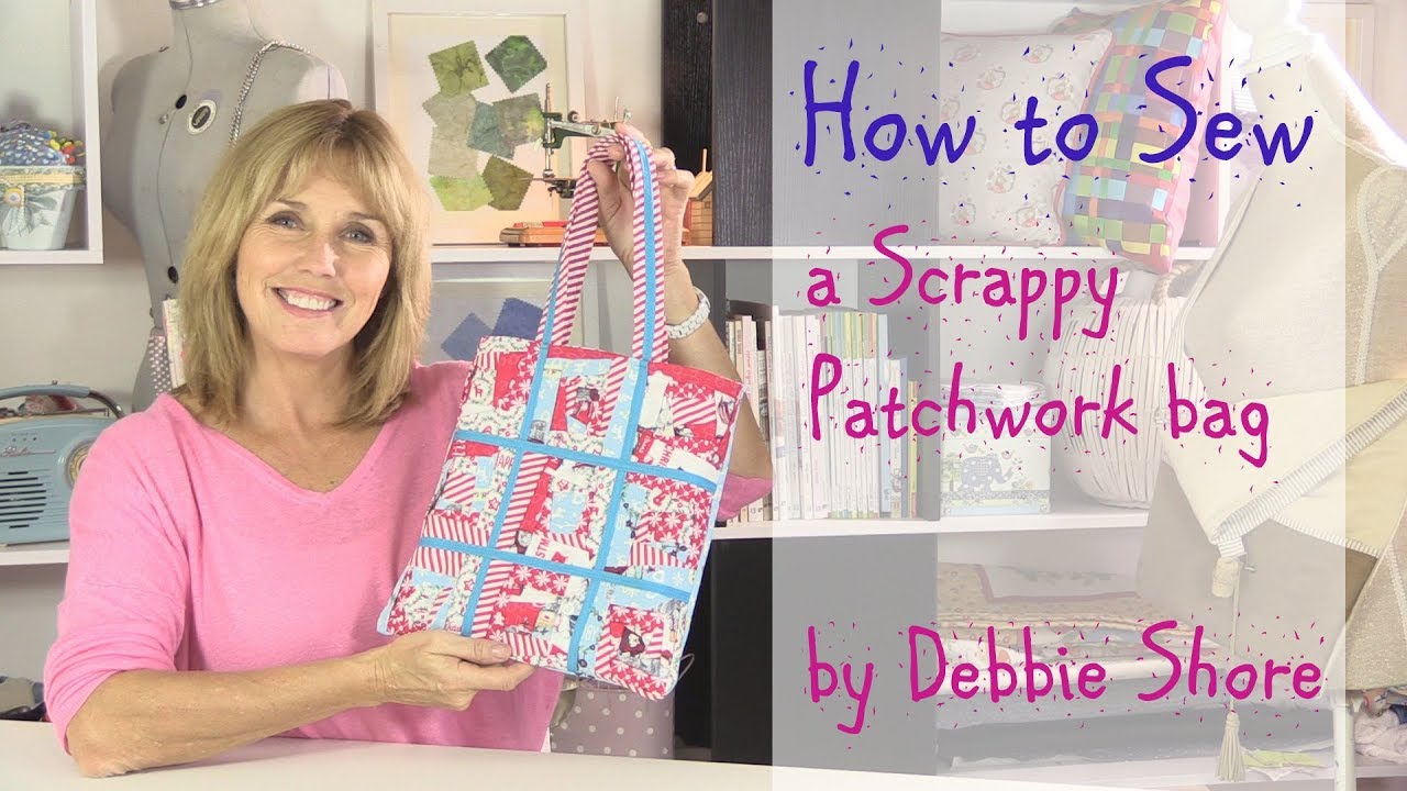 How To Sew A Scry Patchwork Bag By Debbie S You How To Sew A Scry Patchwork Bag By