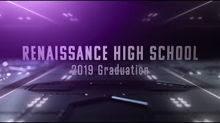 Renaissance High School - 2019 Graduation