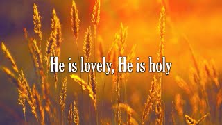 He Is Lovely - Bob Fitts (Cover) Lyric Video