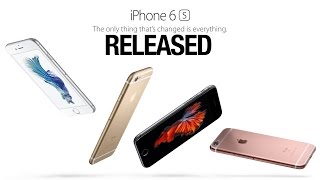 iPhone 6S & iPhone 6S Plus Released - Everything You Need To Know