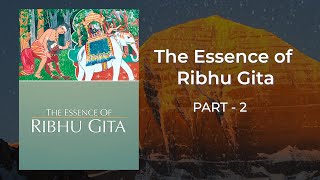 206. The Essence of Ribhu Gita - Part 2