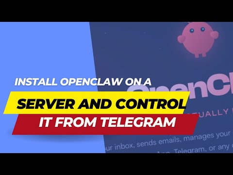 Install OpenClaw On A Server And Control It From Telegram On Any Device 