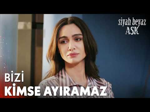 Bizi kimse yıkmadı, yıkamaz - Siyah Beyaz Aşk
