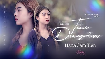 TỦI DUYÊN - HANA CẨM TIÊN x STAR ONLINE | OFFICIAL MUSIC VIDEO