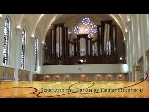 Serenade for Organ, Opus 22 - Derek Bourgeois