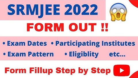 SRMJEE 2022 | Full Admission process| Eligiblity, exam pattern , exam dates , Course |SRM University