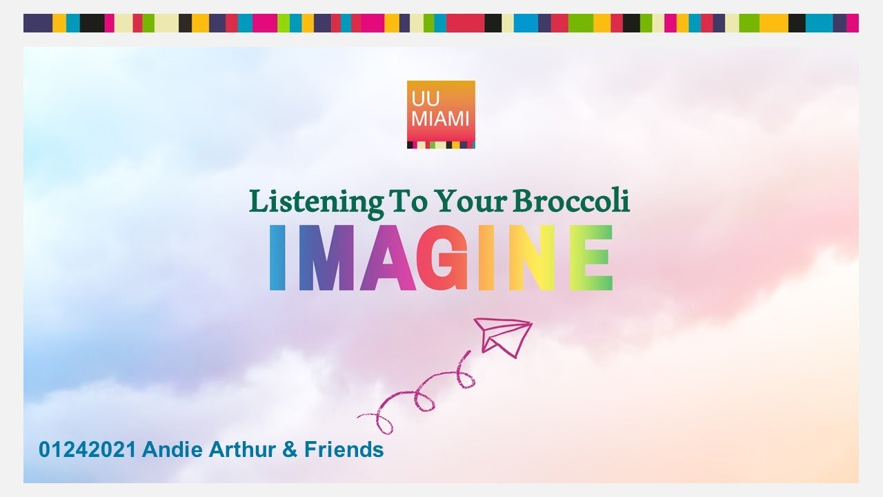 Imagination  Listening to Your Broccoli  by Andie Arthur