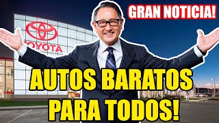 TOYOTA Anuncia AUTOS MÁS BARATOS!