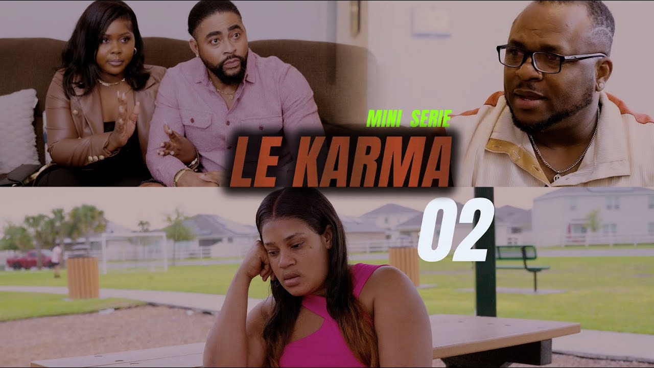 LE KARMA EPISODE 2 🎬📺📷 SORAYA/FEDNAELLE/BRENS/DAVE/DOROTHY/GMAX/MIOU