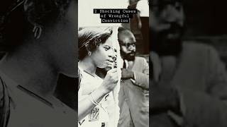 2 Shocking Cases of Wrongful Conviction. #WronglyConvicted #InnocenceLost #JusticeDelayed