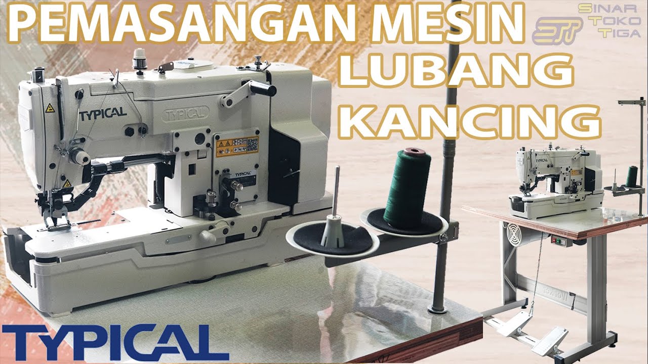 instalasi dan pemasangan MEJA + DINAMO MESIN LUBANG KANCING TYPICAL 781 HIGH SPEED | SINAR TOKO TIGA