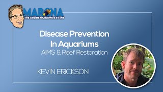 Speaker #9: Dr. Kevin Erickson Disease Prevention in Aquariums