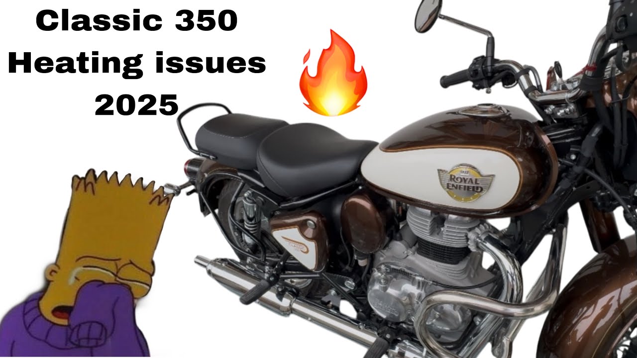 2025 Model Classic 350 Heating Issues | Royal Enfield | Medallion Bronze | Bullet