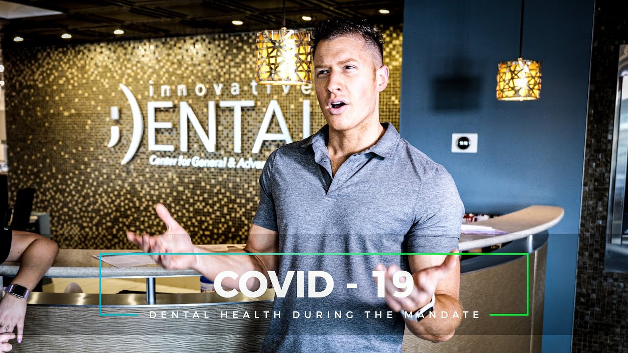 Dental Health During COVID - 19 & Oral Health Mandates