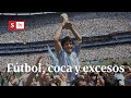Los excesos de Diego Armando Maradona: “Qué jugador hubiera sido sin la cocaína” | Videos Semana