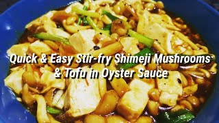 Quick & Easy Stir-fry Shimeji Mushrooms and Soft Tofu in Oyster Sauce screenshot 2