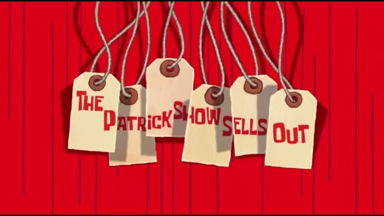 The Patrick Star Show The Patrick Show Sells Out title card - YouTube