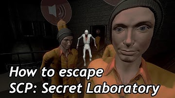 How to escape SCP:Secret Laboratory