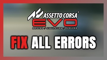 How to FIX Assetto Corsa EVO All Errors