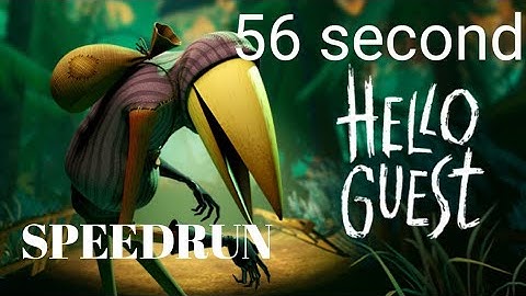 Hello Guest SPEEDRUN 56sec.