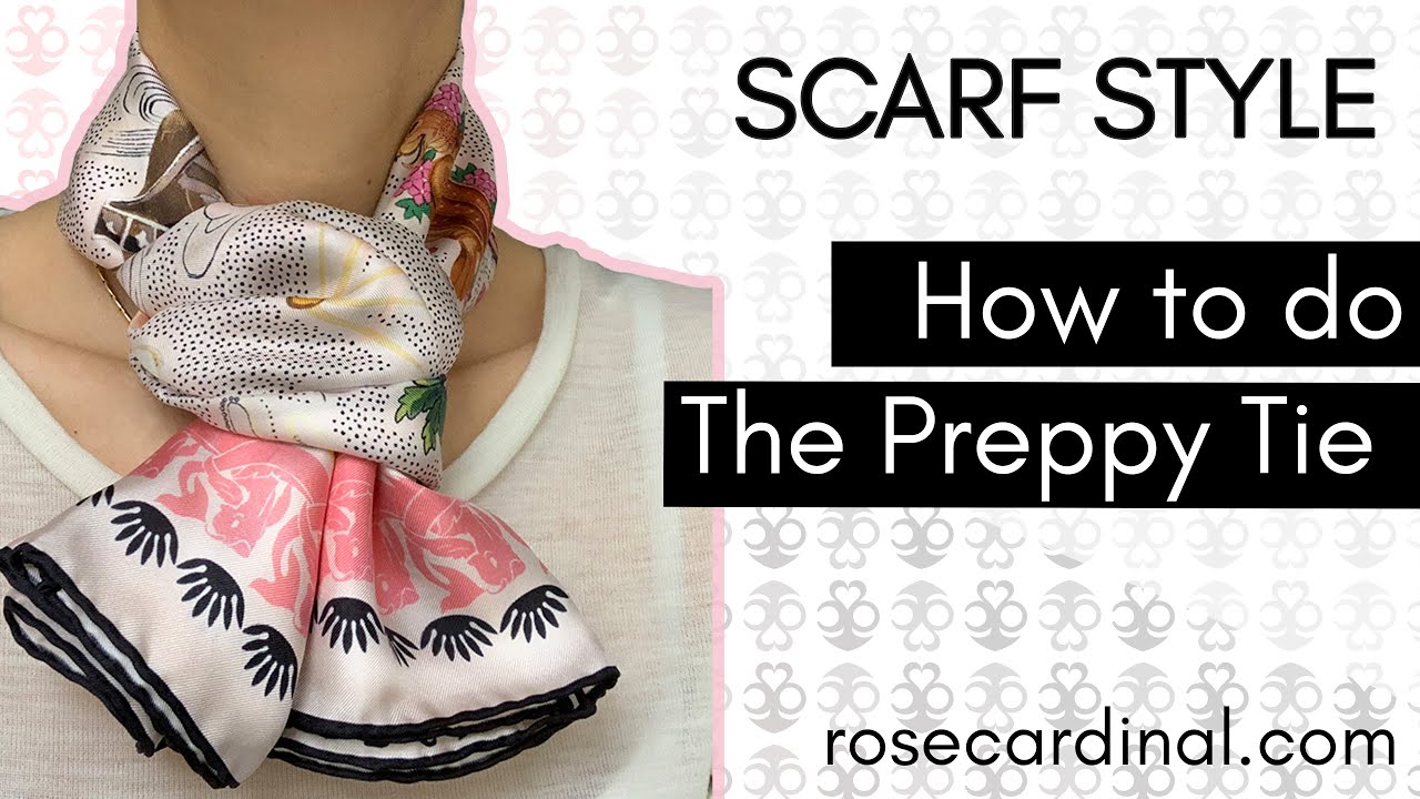 How to tie a square scarf: The Preppy Tie