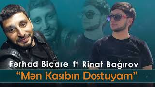 Ferhad Bicare & Renat Bagirov - Men Kasibin Dostuyam (2023) Resimi