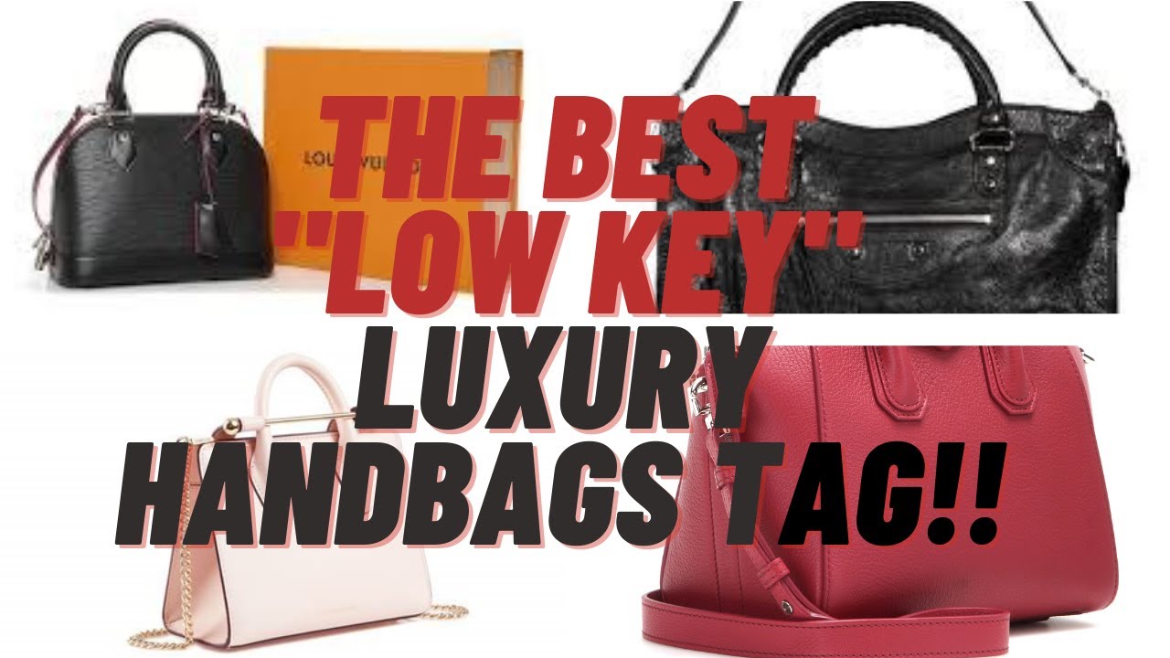 low key luxury bags