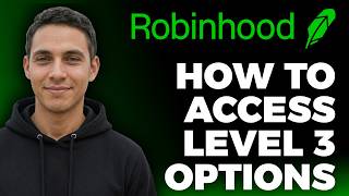 How to Access Level 3 Options on Robinhood (Full 2026 Tutorial)