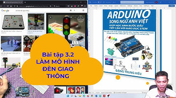 Bài tập 3.2: Làm mô hình đèn giao thông: Đỏ - Vàng - Xanh [Học Arduino căn bản]