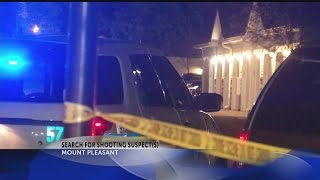 Search for shooting suspect(s) in Mount Pleasant