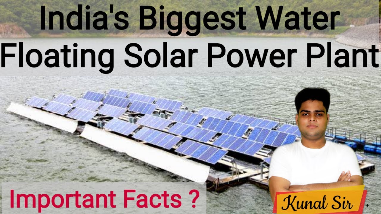 India's Biggest Floating Solar Power Plant in Hindi by Kunal Shakya Sir ...