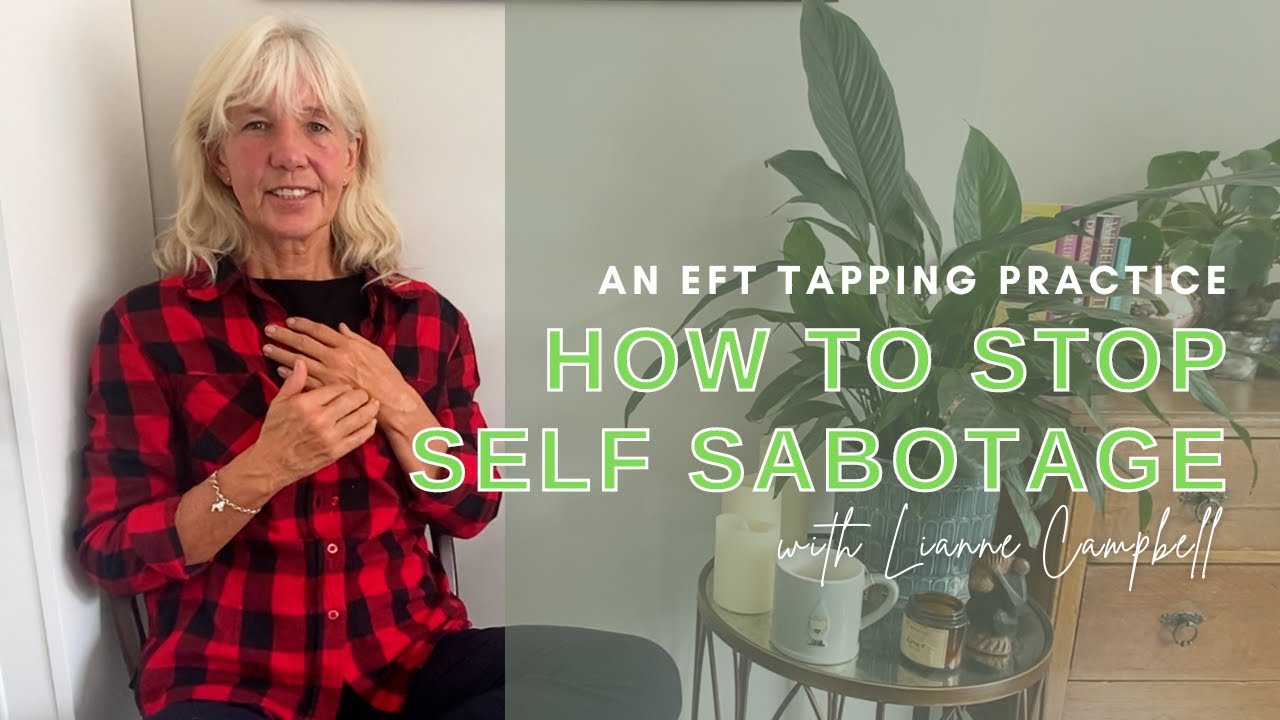 EFT Tapping Session | How To Stop Self Sabotage - YouTube