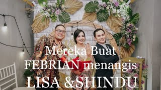 Acara Tunangan Lisa & Shindu 2/2/2020 buat FEBRIAN menangis.
