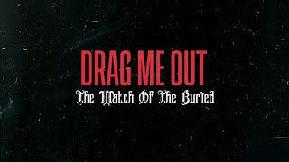 Drag Me Out - The Watch Of The Buried | lirik dan terjemahan (Indonesia)