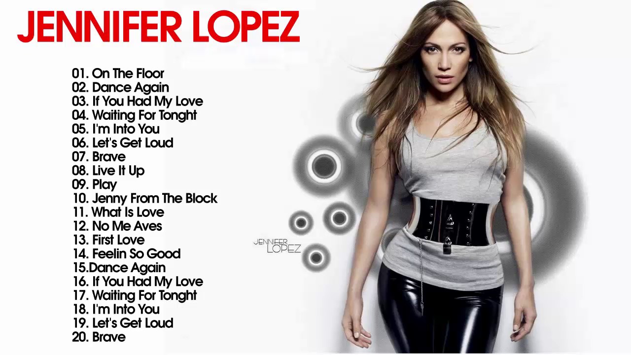 Музыка лопеса. Jennifer Lopez - Greatest Hits.