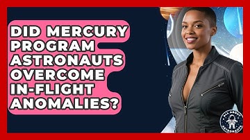 Did Mercury Program Astronauts Overcome In-flight Anomalies? - All About Astronauts