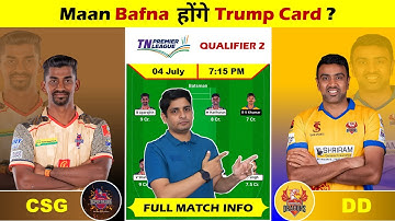 CSG vs DD Dream Team, CSG vs DD Match Prediction, CSG vs DD TNPL 2025 Qualifier-2 Match Fantasy Team