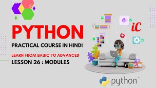 Python Practical Course in Hindi : Lecture 26 - Modules