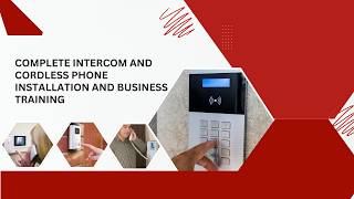 Complete Intercom & Cordless Phone Installation and Business Training